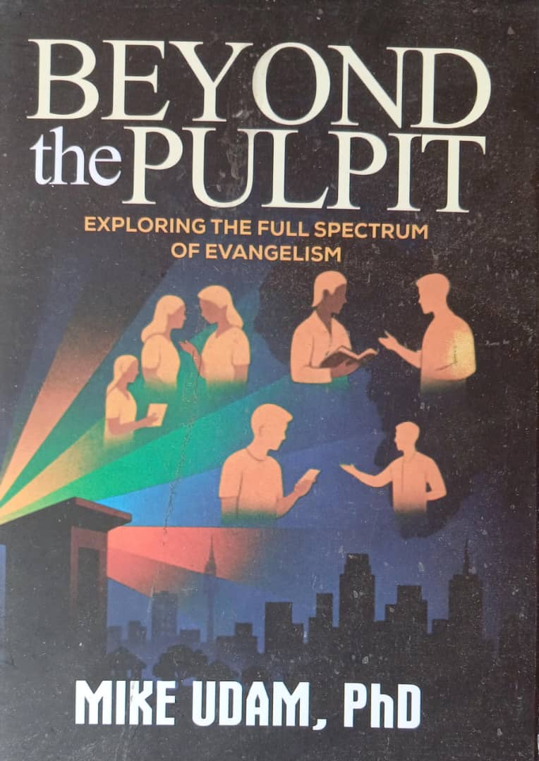 Beyond the Pulpit : Exploring the full spectrum of evangelism
